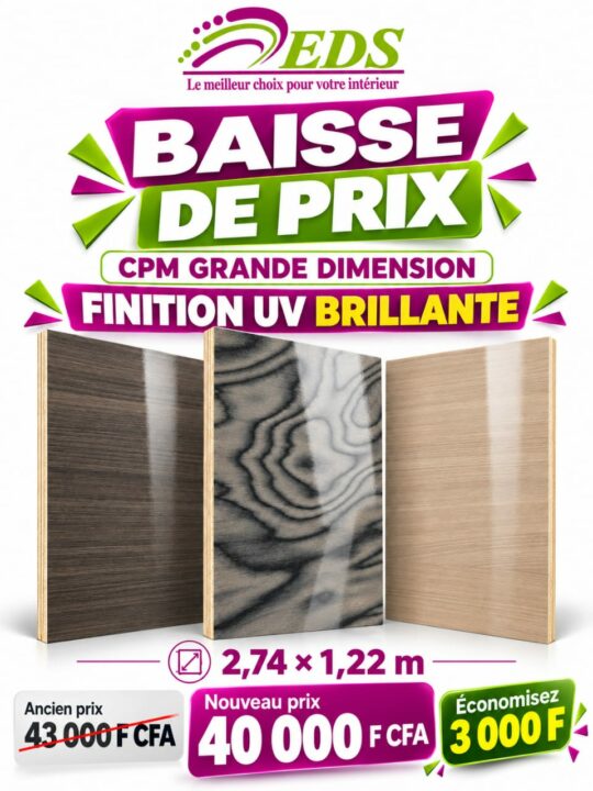 Baisse de prix CPM grande dimension finition UV brillante : 40 000 F CFA au lieu de 43 000 F CFA