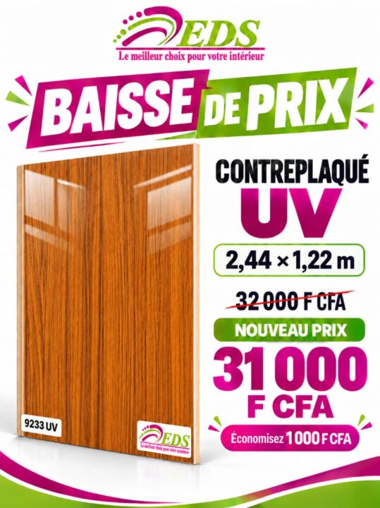 Baisse de prix Contreplaqué UV 9233 : 31 000 F CFA au lieu de 32 000 F CFA